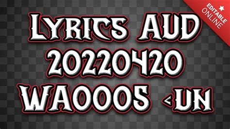 lyrics aud-20240618-wa0005 <unknown>|Aud 20230623 Wa0005 Lyrics for sale .